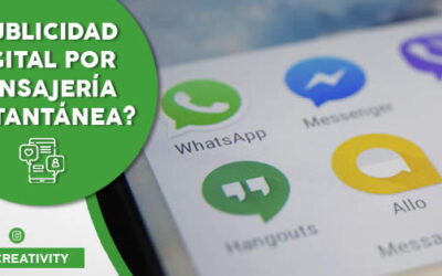 ¿Publicidad Digital por Mensajería Instantánea?