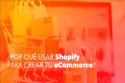 Por qué usar Shopify para crear tu eCommerce