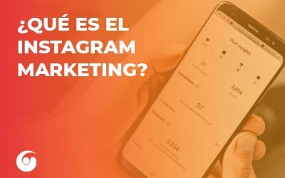 ¿Qué es el Instagram Marketing?